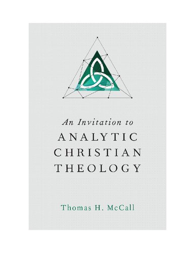 An Invitation To Analytic Christian Theology Thomas H Mccall