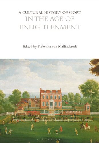 A Cultural History Of Sport In The Age Of Enlightenment Rebekka Von Mallinckrodt