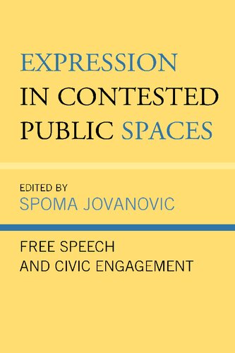 Expression In Contested Public Spaces Free Speech And Civic Engagement Spoma Jovanovi