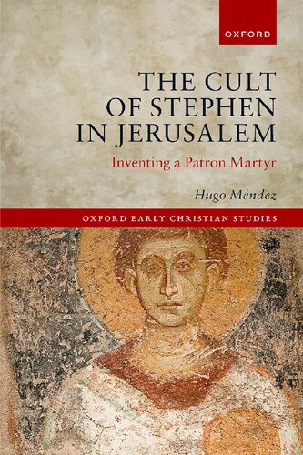 The Cult Of Stephen In Jerusalem Hugo Mendez