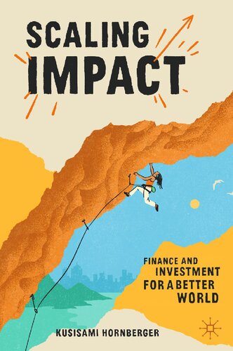 Scaling Impact Finance And Investment For A Better World Kusisami Hornberger