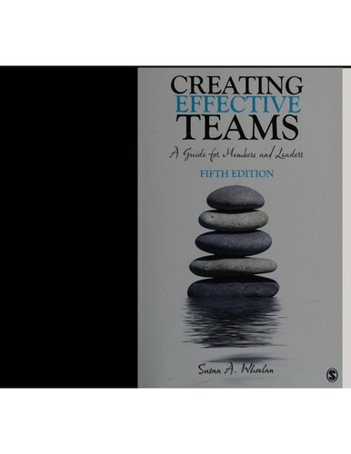 Creating Effective Teams A Guide For Members And Leaders Sixth Edition 5th Edition Susan A Wheelan