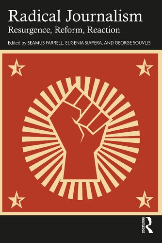 Radical Journalism Resurgence Reform Reaction 1st Edition Seamus Farrell
