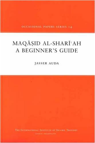 Maqasid Alshariah A Beginners Guide Occasional Paper 1st Edition Jasser Auda