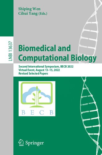 Biomedical And Computational Biology Second International Symposium Becb 2022 Virtual Event August 1315 2022 Revised Selected Papers Shiping Wen