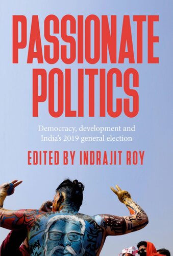 Passionate Politics Democracy Development And Indias 2019 General Election Indrajit Roy Editor