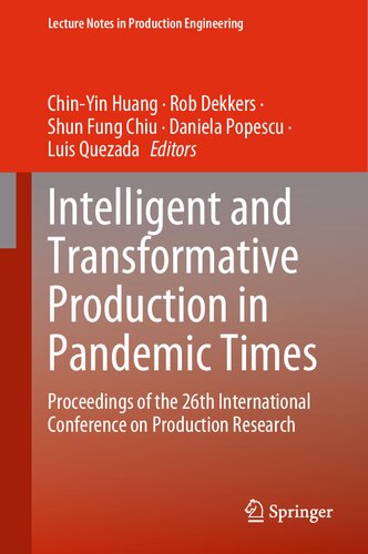 Intelligent And Transformative Production In Pandemic Times Proceedings Of The 26th International Conference On Production Research Chinyin Huang