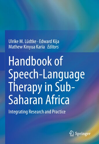 Handbook Of Speechlanguage Therapy In Subsaharan Africa Integrating Research And Practice Ulrike M Ldtke