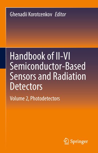 Handbook Of Iivi Semiconductorbased Sensors And Radiation Detectors Volume 2 Photodetectors Ghenadii Korotcenkov