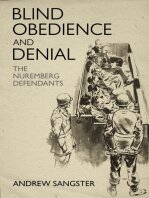 Blind Obedience And Denial The Nuremberg Defendants Andrew Sangster