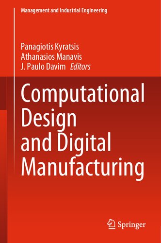 Computational Design And Digital Manufacturing Panagiotis Kyratsis