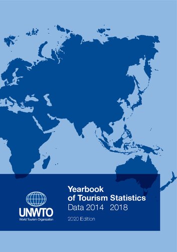 Yearbook Of Tourism Statistics Data 2014 2018 2020 Edition 1st Edition World Tourism Organization
