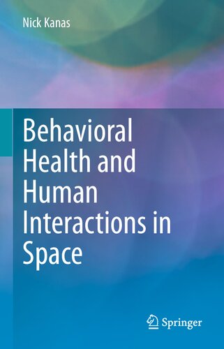 Behavioral Health And Human Interactions In Space Nick Kanas