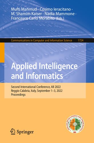 Applied Intelligence And Informatics Second International Conference Aii 2022 Reggio Calabria Italy September 13 2022 Proceedings Mufti Mahmud