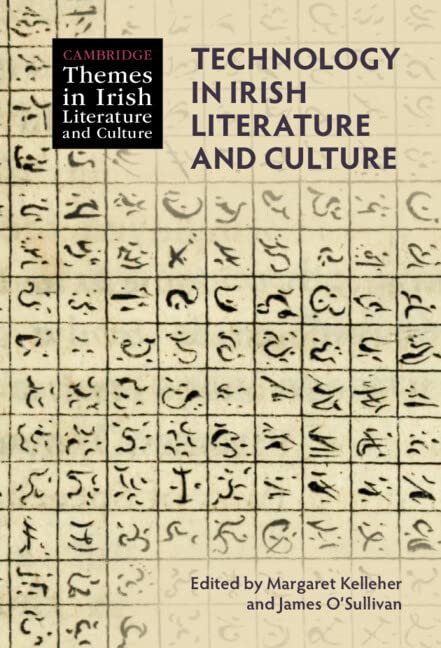 Technology In Irish Literature And Culture Margaret Kelleher