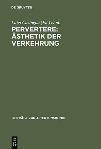 Pervertere Sthetik Der Verkehrung Luigi Castagna Gregor Vogtspira