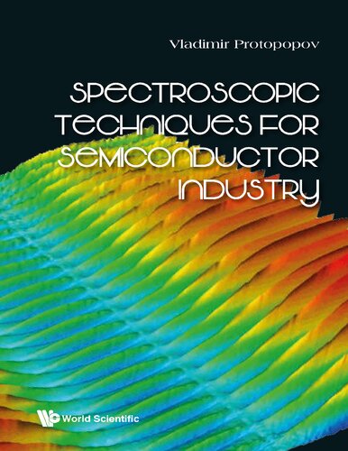 Spectroscopic Techniques For Semiconductor Industry Vladimir Protopopov