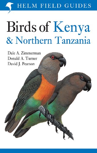 Birds Of Kenya Northern Tanzania 3rd Edition Dale Allen Zimmerman