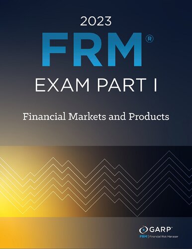 Frm Part 1 Financial Markets And Products 2023 Garp