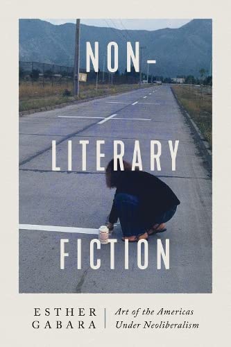 Nonliterary Fiction 1st Edition Esther Gabara