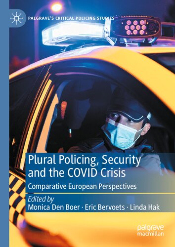 Plural Policing Security And The Covid Crisis Comparative European Perspectives Monica Den Boer