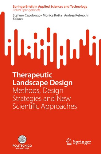 Therapeutic Landscape Design Methods Design Strategies And New Scientific Approaches Stefano Capolongo