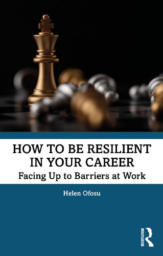 How To Be Resilient In Your Career Facing Up To Barriers At Work Helen Ofosu