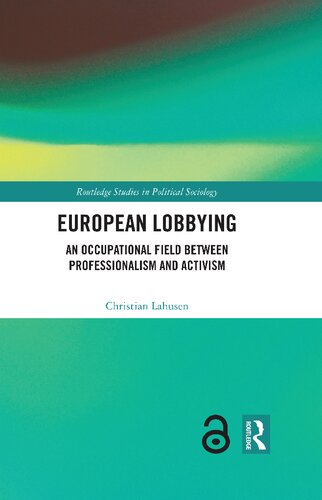 European Lobbying An Occupational Field Between Professionalism And Activism Christian Lahusen