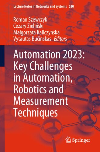 Automation 2023 Key Challenges In Automation Robotics And Measurement Techniques Roman Szewczyk