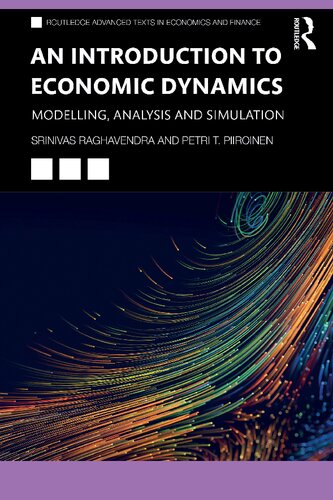An Introduction To Economic Dynamics Modelling Analysis And Simulation Srinivas Raghavendra