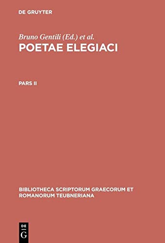 Poetae Elegiaci Pars Ii 2nd Edition Bruno Gentili Editor Carolus Prato Editor