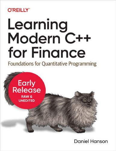 Learning Modern C For Finance Foundations For Quantitative Programming Fourth Early Release 4th Edition Daniel Hanson