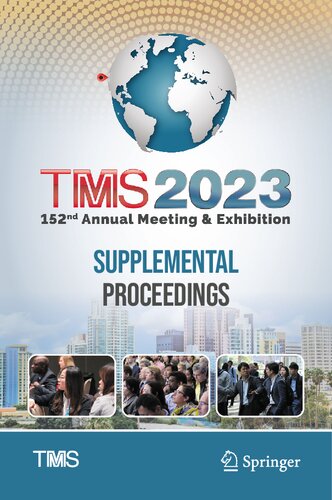 Tms 2023 152nd Annual Meeting Exhibition Supplemental Proceedings The Minerals