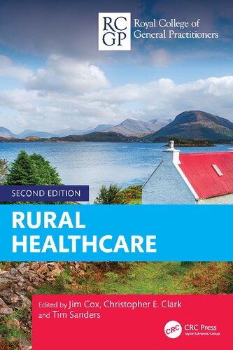 Rural Healthcare 2nd Jim Cox Editor Christopher E Clark Editor