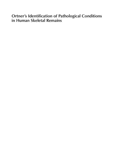 Ortners Identification Of Pathological Conditions In Human Skeletal Remains 3rd Edited By Jane E Buikstra