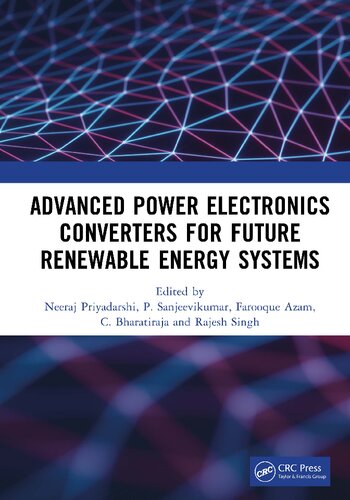 Advanced Power Electronics Converters For Future Renewable Energy Systems 1st Edition Neeraj Priyadarshi