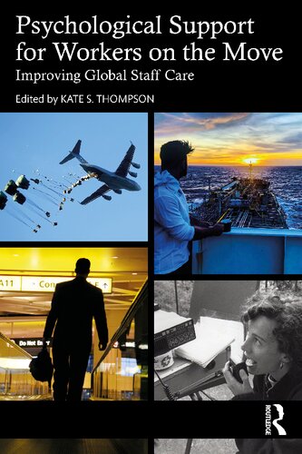 Psychological Support For Workers On The Move Improving Global Staff Care Kate S Thompson