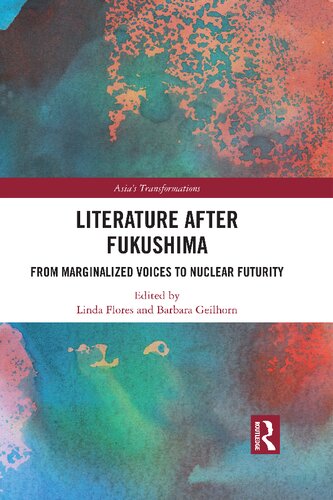Literature After Fukushima Linda M Flores Barbara Geilhorn