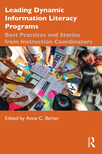 Leading Dynamic Information Literacy Programs Anne C Behler