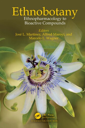 Ethnobotany Ethnopharmacology To Bioactive Compounds Jos L Martinez