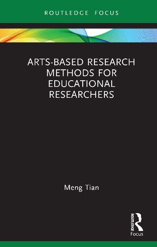 Artsbased Research Methods For Educational Researchers Meng Tian