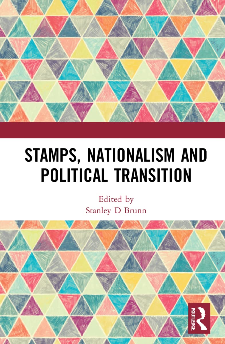 Stamps Nationalism And Political Transition 1st Edition Stanley D Brunn