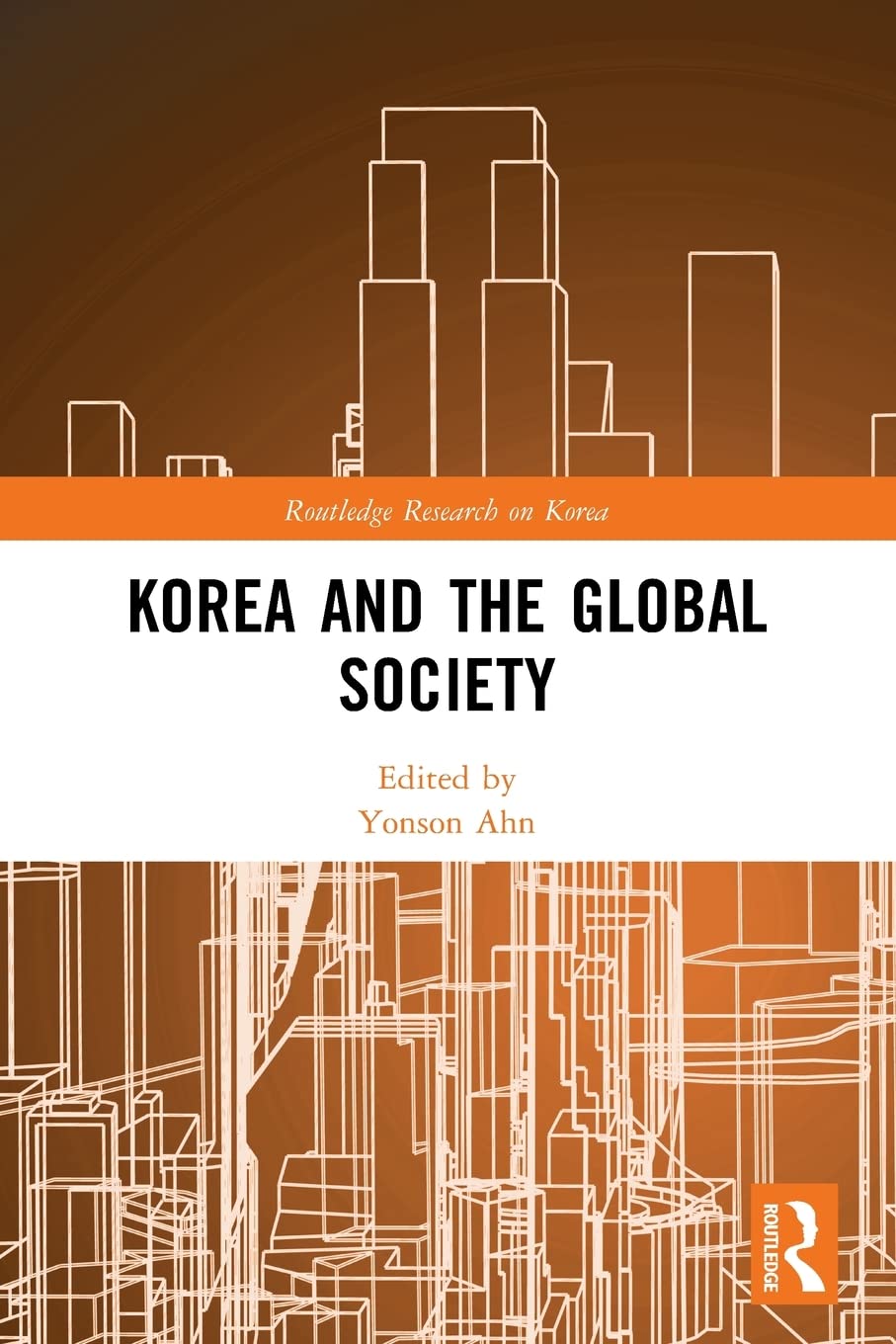 Korea And The Global Society 1st Edition Yonson Ahn