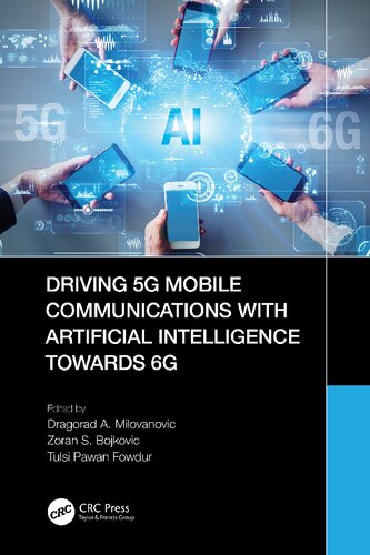 Driving 5g Mobile Communications With Artificial Intelligence Towards 6g Dragorad A Milovanovic Zoran S Bojkovic Tulsi Pawan Fowdur