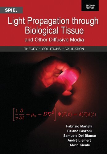 Light Propagation Through Biological Tissue And Other Diffusive Media Theory Solutions And Software 2nd Edition Fabrizio Martelli