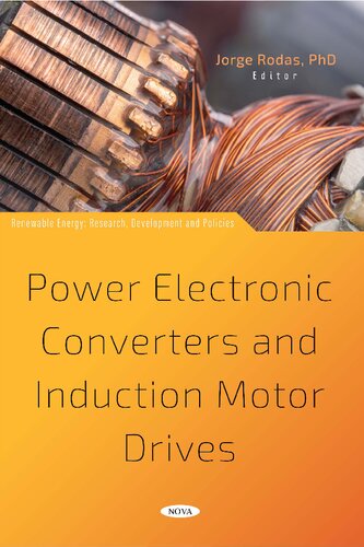 Power Electronic Converters And Induction Motor Drives Jorge Rodas