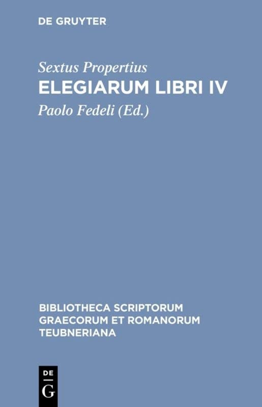 Elegiarum Libri Iv 2nd Updated Ed Propertius Sextus Propertius