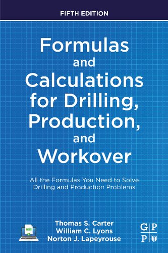 Formulas And Calculations For Drilling Production And Workover 5th Edition William C Lyons