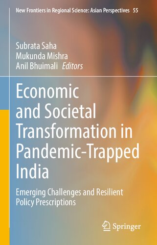 Economic And Societal Transformation In Pandemictrapped India Subrata Saha