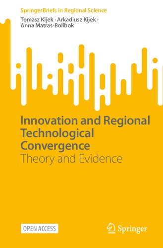 Innovation And Regional Technological Convergence Tomasz Kijek